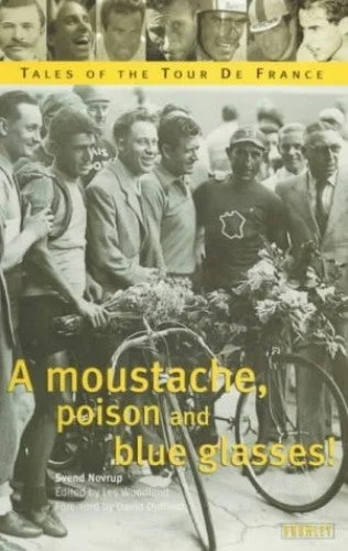 Mountain bike guard-A Moustache, Poison and Blue Glasses : Tales of the Tour De France